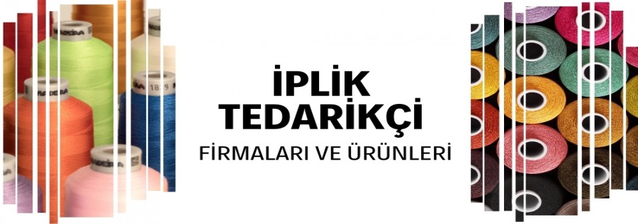İPLİK FİRMALARI ve ÜRÜNLERİ