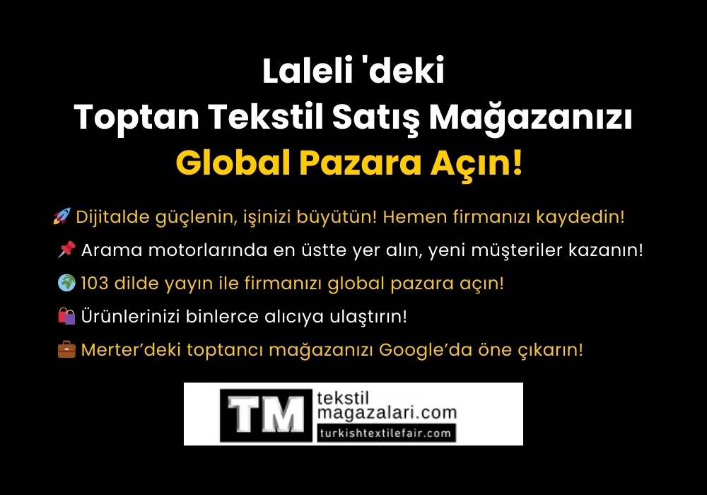 Laleli'deki Toptan Satış Mağazanızı Global Pazara Açın!