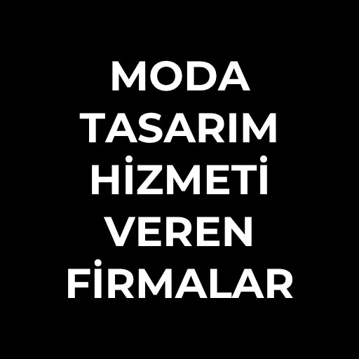 Moda Tasarım Hizmeti Veren | İşletmeler