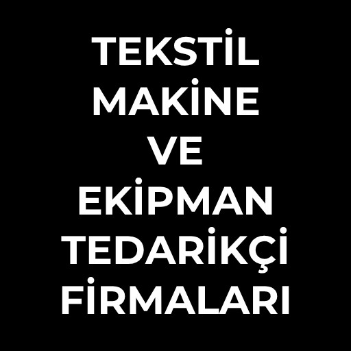 Tekstil Makine ve Ekipman Tedarikçileri