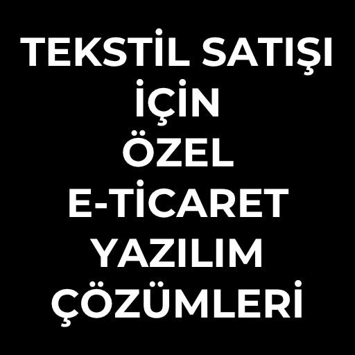 Tekstil satışı için özel e-ticaret yazılım çözümleri